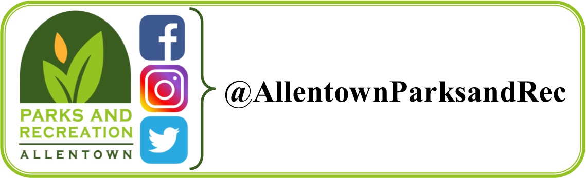 @AllentownParksandRec for Allentown Parks and Recreation Facebook, Instagram, and Twitter pages.