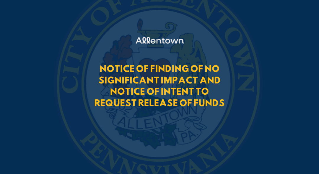 NOTICE OF FINDING OF NO SIGNIFICANT IMPACT AND NOTICE OF INTENT TO REQUEST RELEASE OF FUNDS
