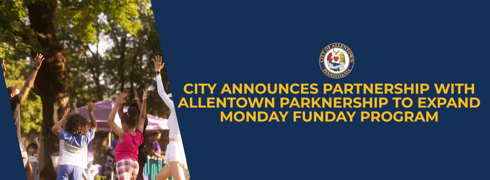 City of Allentown Announces Partnership with Allentown Parknership to Expand Monday Funday Program