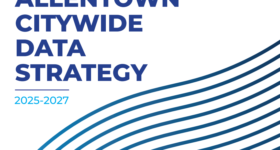 Allentown Launches Citywide Data Strategy