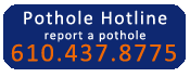 Pothole Hotline: 610.437.8775
